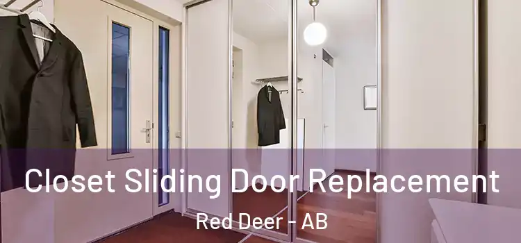 Closet Sliding Door Replacement Red Deer - AB