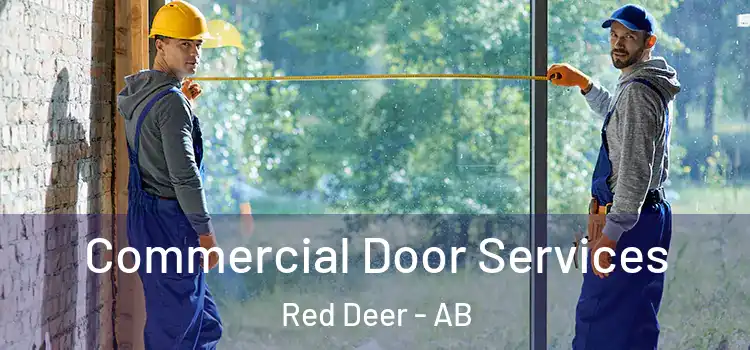 Commercial Door Services Red Deer - AB