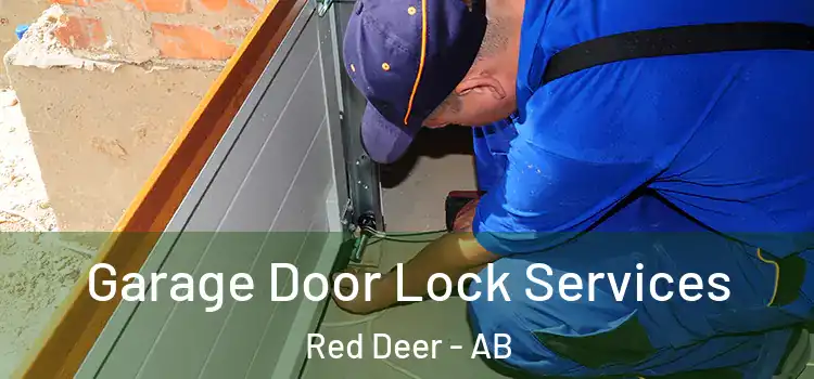 Garage Door Lock Services Red Deer - AB