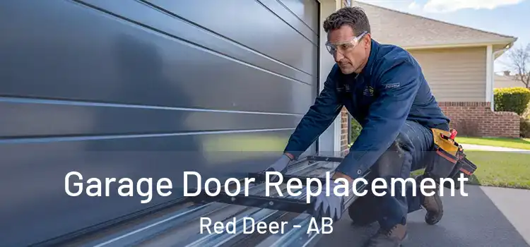  Garage Door Replacement Red Deer - AB