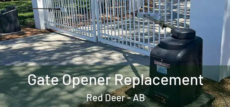 Gate Opener Replacement Red Deer - AB