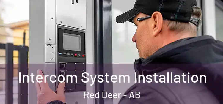 Intercom System Installation Red Deer - AB