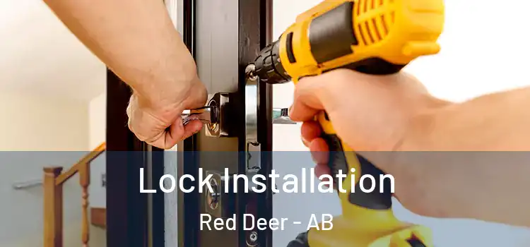 Lock Installation Red Deer - AB