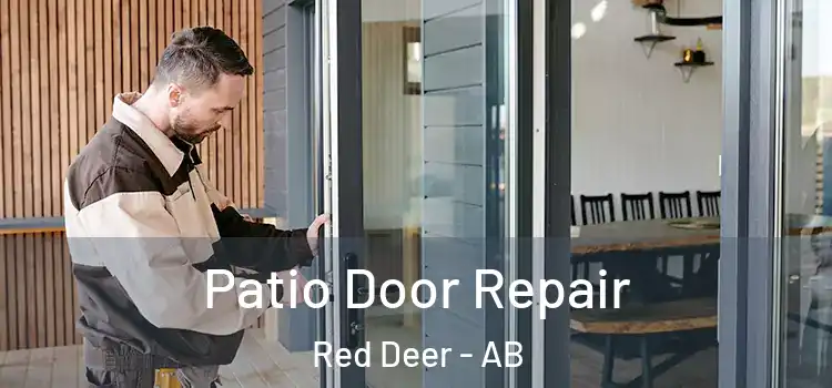 Patio Door Repair Red Deer - AB