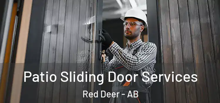 Patio Sliding Door Services Red Deer - AB