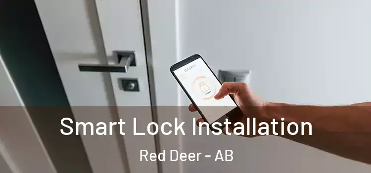 Smart Lock Installation Red Deer - AB
